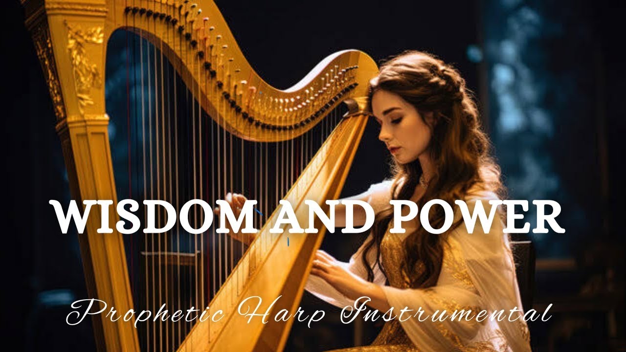 Prophetic Warfare Harp Instrumental Worship/WISDOM AND POWER/Background Prayer Music