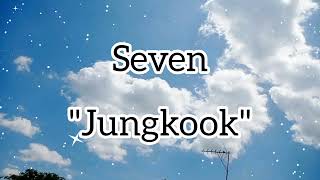 Seven - Jungkook (ft. Latto) lirik dan terjemahan lyrics bts jungkook