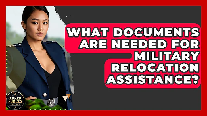 What Documents Are Needed for Military Relocation Assistance? - Armed Forces Insider