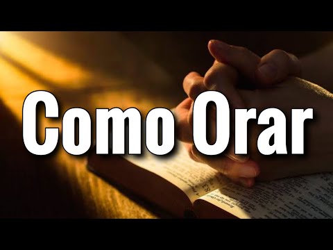 Como fazer ORAÇÂO? Como ORAR a DEUS? Aprenda a ORAR de forma simples! Pastor Rodrigo Ortunho