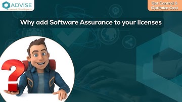 Why add Software Assurance to your licenses