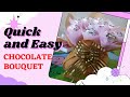 Chocolate Bouquet |Easy chocolate bouquet  | DIY Chocolate Bouquet