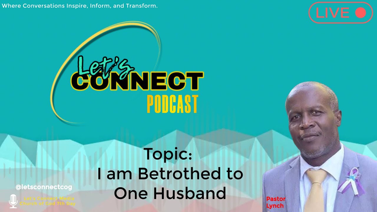 Let's Connect - I am bethrothed to one husband - YouTube