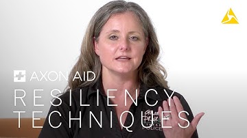 Axon Aid Presents: Resiliency Techniques