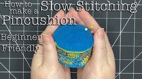 How to Make a Slow Stitching Pin Cushion-Recycled Materials-Beginner Friendly Textile Art Collage