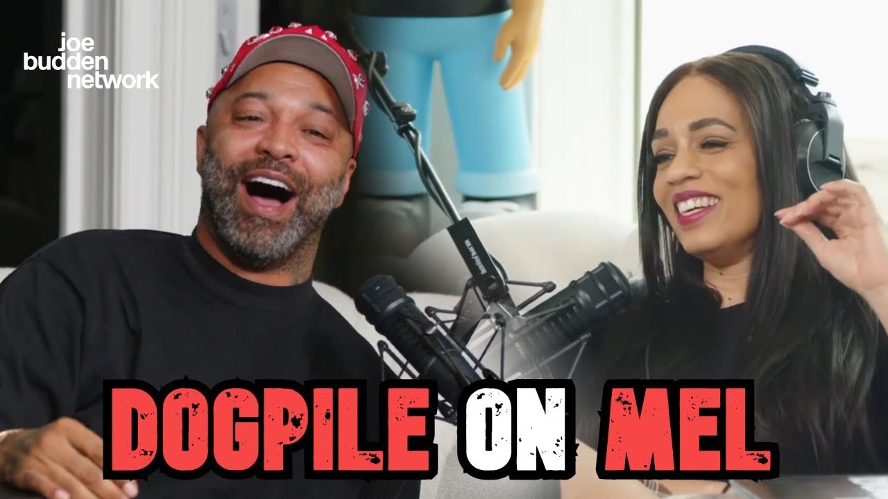 Dogpiling on Mel For 2 Hours | Joe Budden Podcast - YouTube