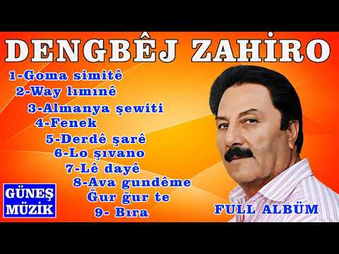 DENGBÊJ ZAHİRO , GOMA SİMİTÊ , FULL ALBÜM