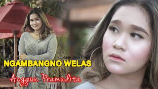 Anggun pramudita - Ngambangno welas -  (official video musik)