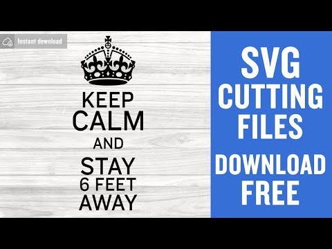 Keep Calm And Stay 6 Feet Away Svg Free Cut Files