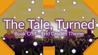 The Tale, Turned - End Credits Theme Buak Ost