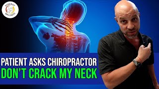 Patient Asks Chiropractor "Don't Crack My Neck", Chiropractor Shows Alternatives to Neck Cracking