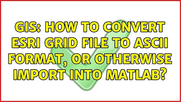 GIS: How to convert ESRI grid file to ASCII format, or otherwise import into matlab?