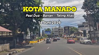 Kota Manado 14 Juni 2026 : Paal Dua - Banjer - Teling Atas