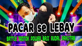 DJ BATTLE TRAP VIRAL PACAR SE LEBAY STYLE TRUMPET ZHAO LEI NROTOK M87 INDONESIA POWER BASS PAKISTANI