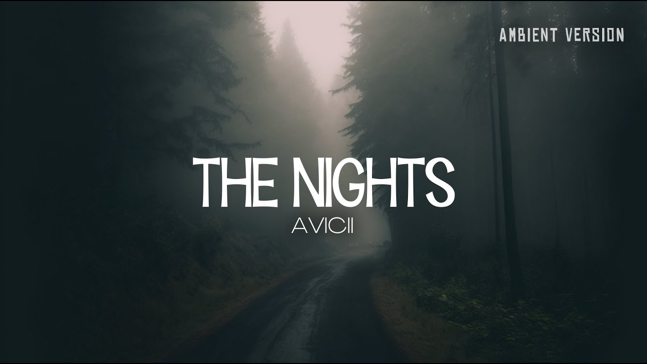 The Nights - (Avicii) | 1 Hour Ambient Music, Slowed Reverb