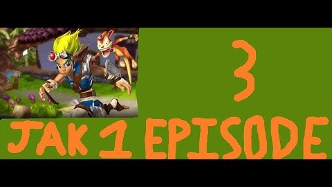 Jak and Daxter The Precursor Legacy Episode 3 Forbidden Jungle