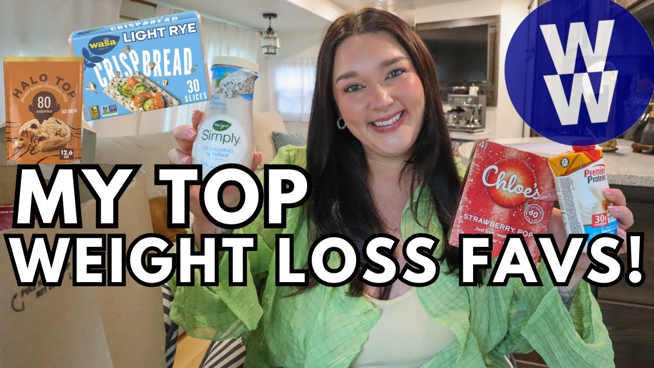 MY TOP WW FAVORITE FOODS FOR WEIGHT LOSS ! PRODUCTS THAT ARE HELPING ME WITH WEIGHT LOSS
