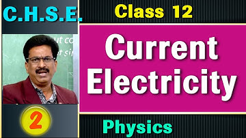 Current Electricity, Part-2 / CHSE Class-12 , Physics