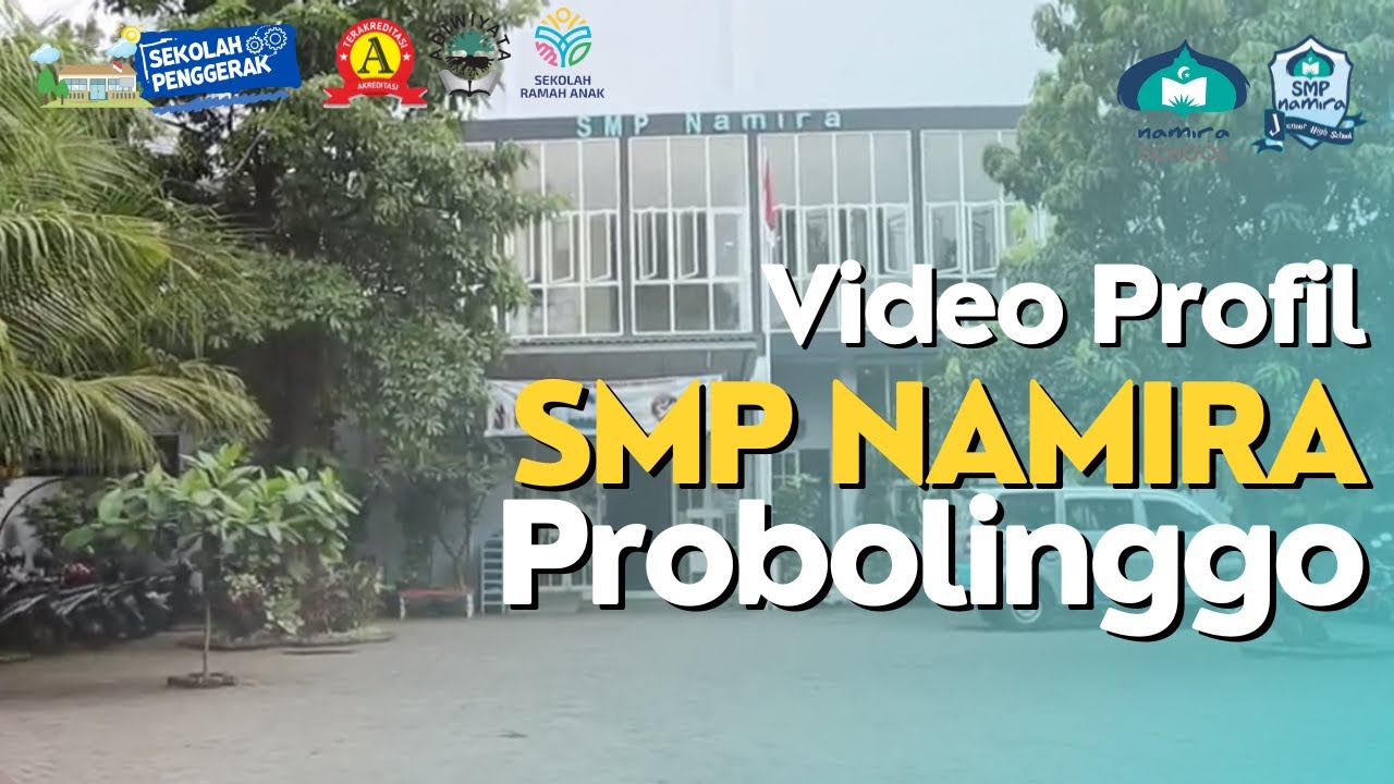 [Video Profil] SMP NAMIRA KOTA PROBOLINGGO 2023/2024 | ISLAMI, CERDAS, MANDIRI