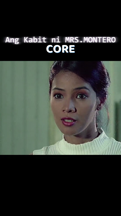 ang kabit ni mrs montero core #relatable #film