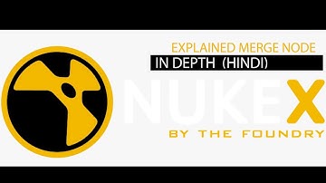 Nuke X MERGE Node Explained In Depth - NUKE Basic Fundamentals - EP-02 [HINDI]