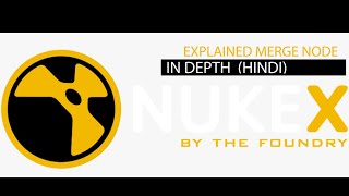 Nuke X MERGE Node Explained In Depth - NUKE Basic Fundamentals - EP-02 [HINDI] Wealth