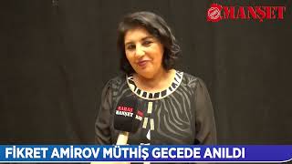 FİKRET AMİROV MÜTHİŞ GECEDE ANILDI