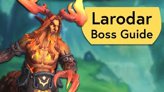 Larodar Raid Guide  Normal and Heroic Larodar Amirdrassil Boss Guide