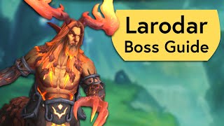 Larodar Raid Guide - Normal And Heroic Larodar Amirdrassil Boss Guide