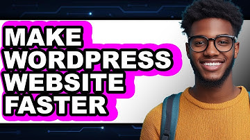 How to Make WordPress Website Faster in 2025 - Full Guide
