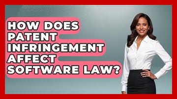 How Does Patent Infringement Affect Software Law? - AI and Technology Law