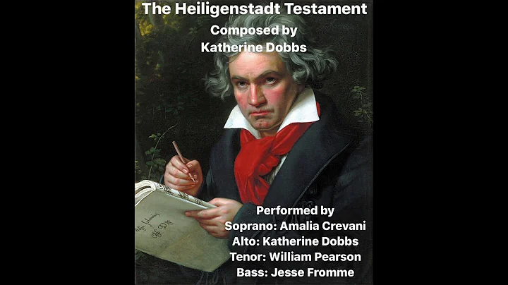 The Heiligenstadt Testament, composed by Katherine...