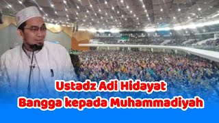 Ustadz Adi Hidayat Ungkap Alasan Bangga Kepada Muhammadiyah