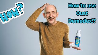 How to Apply Oust Demodex with Dr. Albert O. Edwards