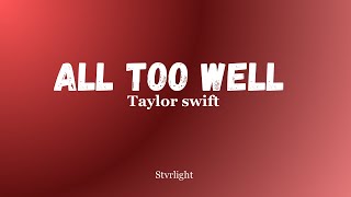 All too well (10 minute version) (Taylor’s version) (From the vault) (Lyrics)