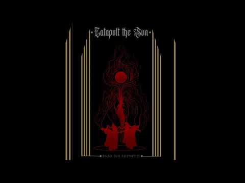 Catapult The Sun - DARK SUN FESTIVITIES (EP 2024)