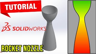 Design a Rocket Nozzle in Solidworks 2021