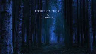 Esoterica Mix #1 Deep and Atmospheric Techno Warm Up