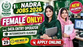 ​NADRA Jobs 2026 Online Apply |  Data Entry Operator (Female Only) | Govt Jobs Pakistan