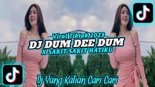DJ DUM DEE DUM X SAKIT SAKIT HATIKU VIRAL TIK TOK TERBARU 2023 YANG KALIAN CARI exported