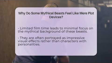 Why Do Some Mythical Beasts Feel Like Mere Plot Devices? - The Action Reel