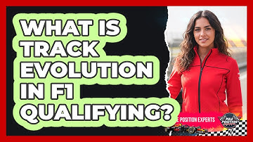 What Is Track Evolution In F1 Qualifying? - Pole Position Experts