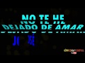 No te he dejado de amar - Jose bello+Letra