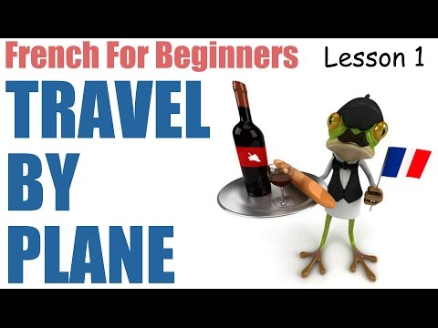 french-course-#-lesson-1-#-video-1/2---travel-by-plane