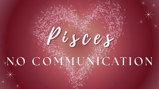 🐟 Pisces ♓ | I Haven't Forgotten You | No Communication