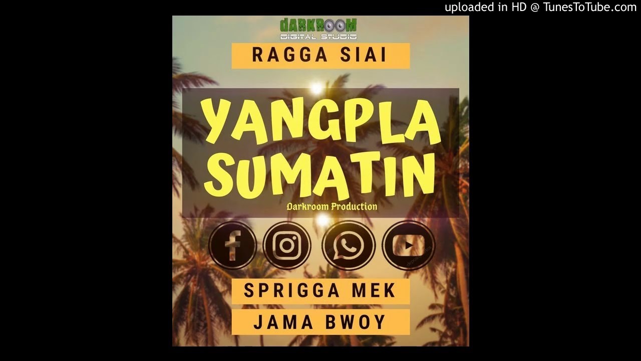 Yangpela Sumatin - Ragga Siai | Sprigga Mek |Jama Bwoy