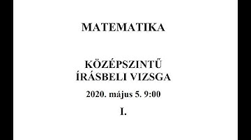 Középszintű matek érettségi 2020. május 5. - I. rész