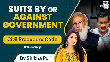 Suits By Or Against Government | Civil Procedure Code | Judiciary