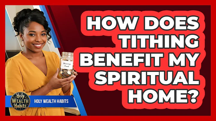 How Does Tithing Benefit My Spiritual Home?