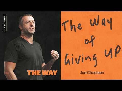 The Way of Giving Up | Jon Chasteen